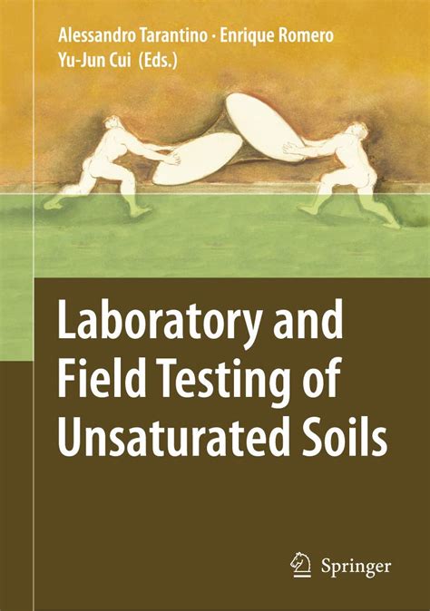 Laboratory and Field Testing of Unsaturated Soils (Geotechnical and ...