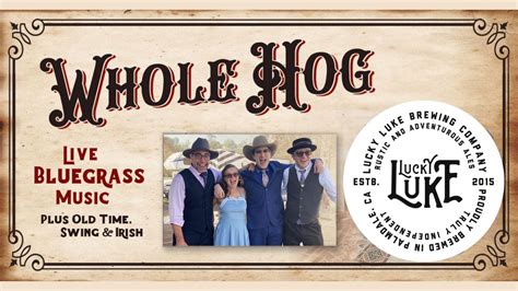 Whole Hog in Santa Clarita, Lucky Luke Brewing Santa Clarita, 18 August ...