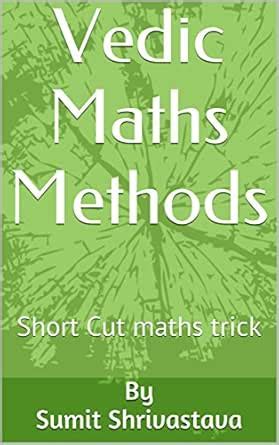 Vedic Maths Methods: Short Cut maths trick eBook : Shrivastava, By ...