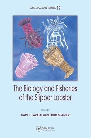 Buy The Biology and Fisheries of the Slipper Lobster: 17 (Crustacean ...