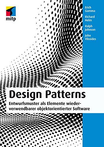 Design Patterns (mitp Professional): Entwurfsmuster als Elemente ...