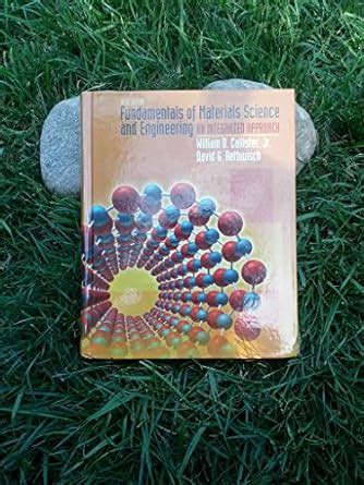 Fundamentals of Materials Science and Engineering: An Integrated ...