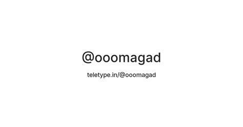 @ooomagad — Teletype