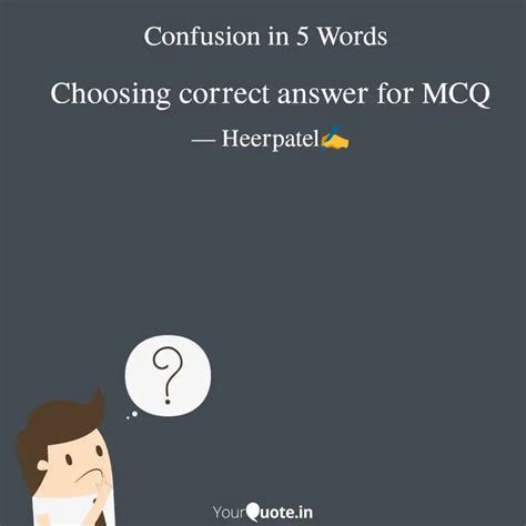 Choosing correct answer f... | Quotes & Writings by Heerpatel ️ | YourQuote
