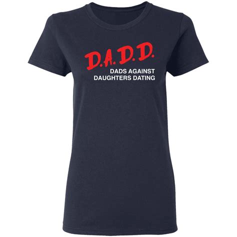 Dadd dads against daughters dating shirt - Bucktee.com