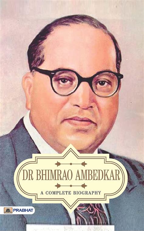 A Complete Biography of Dr. Amedkar: Architect of Modern India ...