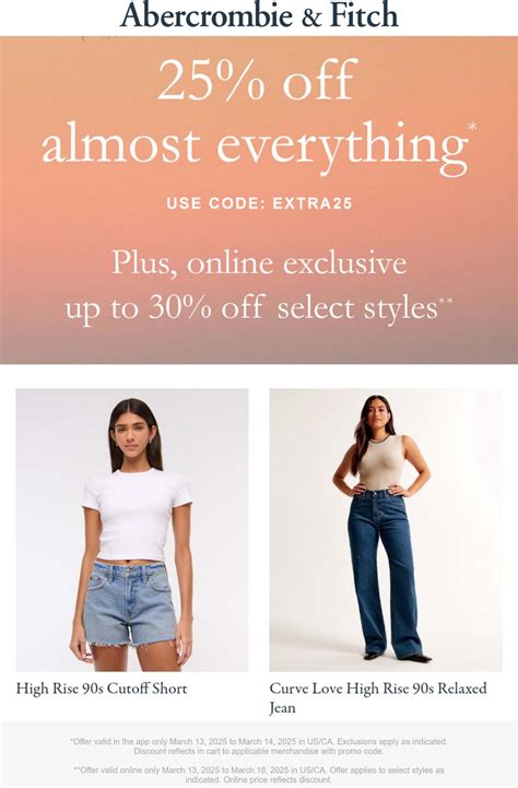 25% off today at Abercrombie & Fitch via promo code EXTRA25 ...