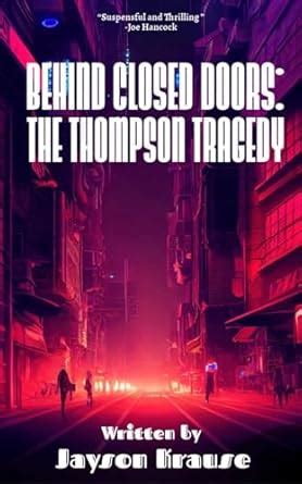 Behind Closed Doors: The Thompson Tragedy: The Thompson Tragedy eBook ...