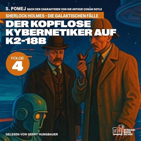 Der kopflose Kybernetiker auf K2-18b by sir Arthur Conan Doyle, S ...