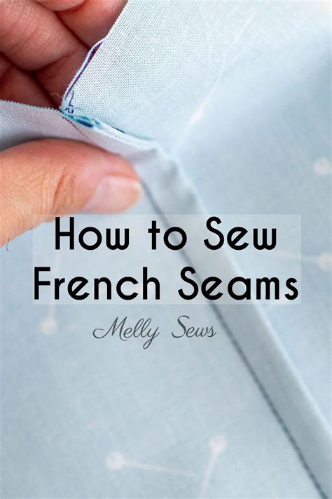 How To Sew French Seams: A Step By Step Guide with Video - Melly Sews