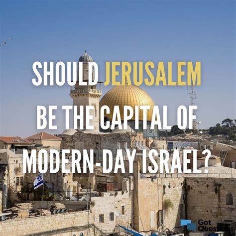 Should Jerusalem be the capital of modern-day Israel? | GotQuestions.org