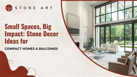 Small Spaces, Big Impact: Stone Decor Ideas for Compact Homes & Balcon ...