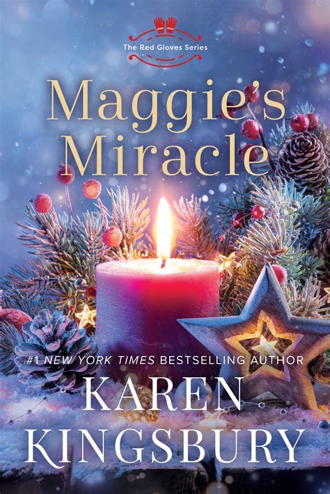 Maggie’s Miracle by Karen Kingsbury | Hachette Book Group