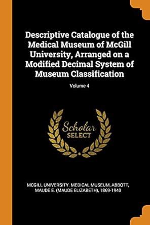Buy Descriptive Catalogue of the Medical Museum of McGill University ...
