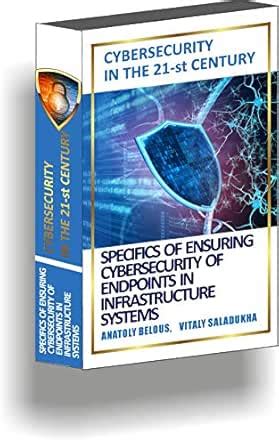 Cybersecurity in the 21-st Century: Specifics of ensuring cybersecurity ...