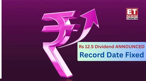 Rs 12.5 dividend ANNOUNCED in Q4 results; net profit 188% up - record ...