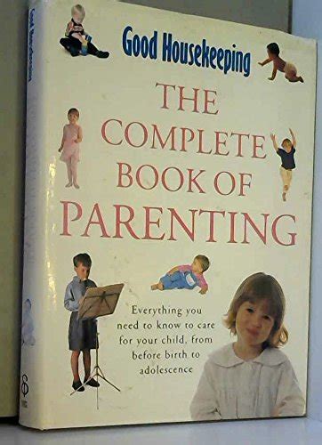 Buy "Good Housekeeping" Complete Book of Parenting: Everything You Need ...