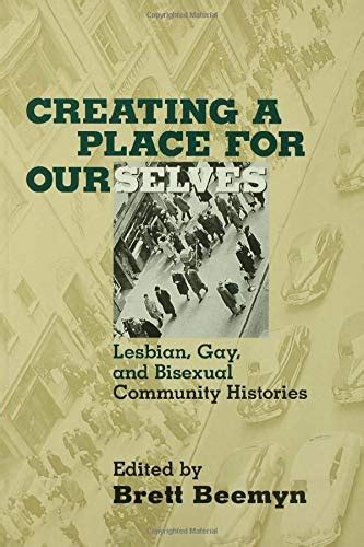 Buy Creating a Place For Ourselves: Lesbian, Gay, and Bisexual ...