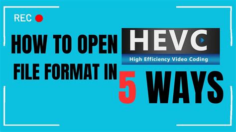 Image result for How to Open HEVC File