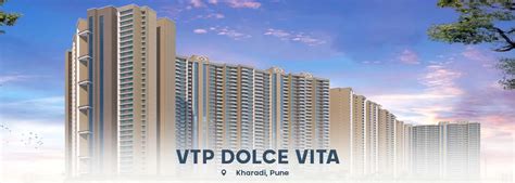VTP Dolce Vita | 2 & 3 Bhk Flats in New Kharadi, Pune