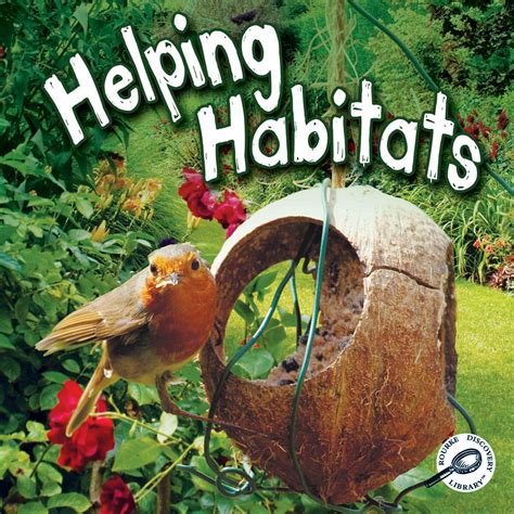 Helping Habitats (Green Earth Science Discovery Library) : Webb ...