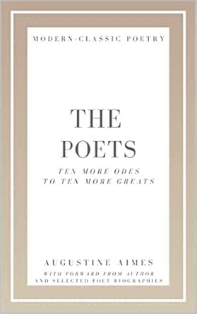 MODERN-CLASSIC POETRY - TEN MORE ODES TO TEN MORE GREATS - THE POETS ...
