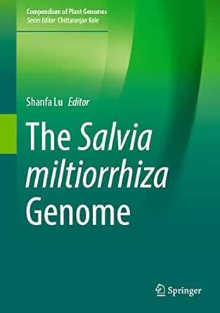 The Salvia miltiorrhiza Genome (Compendium of Plant Genomes) eBook : Lu ...