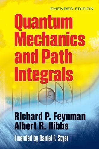 Buy Quantam Mechanics and Path Integrals by Richard P. Feynman