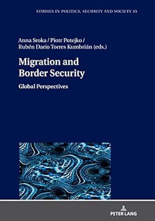 Migration and Border Security: Global Perspectives (Studies in Politics ...
