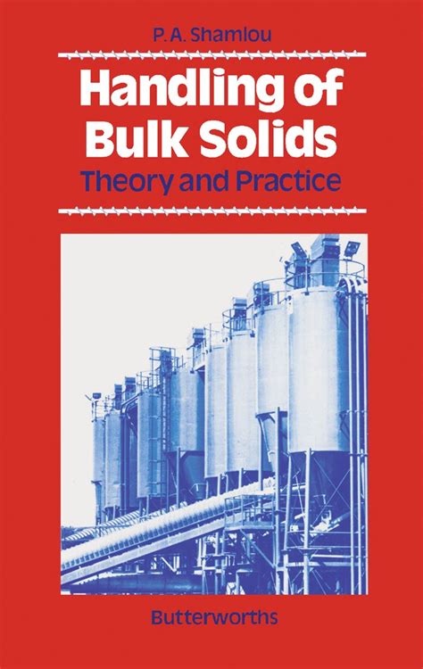 Handling of Bulk Solids: Theory and Practice eBook : Shamlou, P. A ...