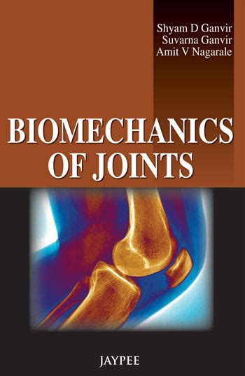 BIOMECHANICS OF JOINTS,1/E,SHYAM D GANVIR – DNAMART.IN