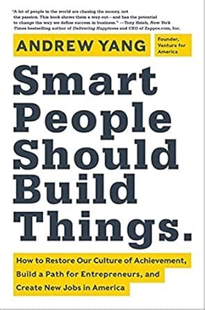Smart People Should Build Things : Yang, Andrew: Amazon.in: Books