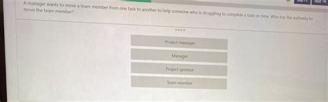 a Manager Wants to Move a Team Member from One Task to Another to Help ...