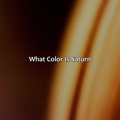 What Color Is Saturn - colorscombo.com