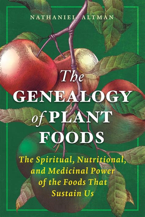 The Genealogy of Plant Foods eBook by Nathaniel Altman | Official ...