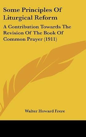Buy Some Principles Of Liturgical Reform: A Contribution Towards The ...