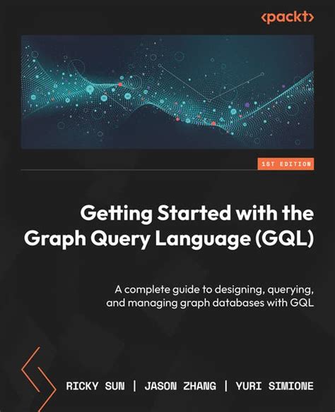 Getting Started with the Graph Query Language (GQL): A complete guide ...