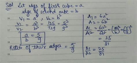 The volumes of two cubes are as 125:729. find the ratio of there edges ...