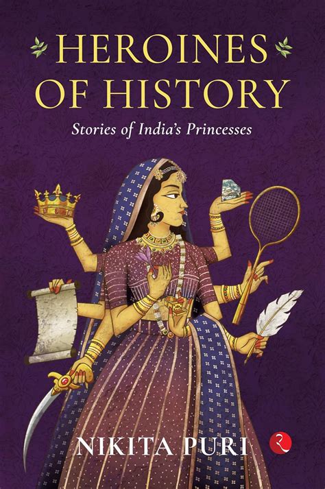Heroines of History : Stories of India’s Princesses eBook : Puri ...