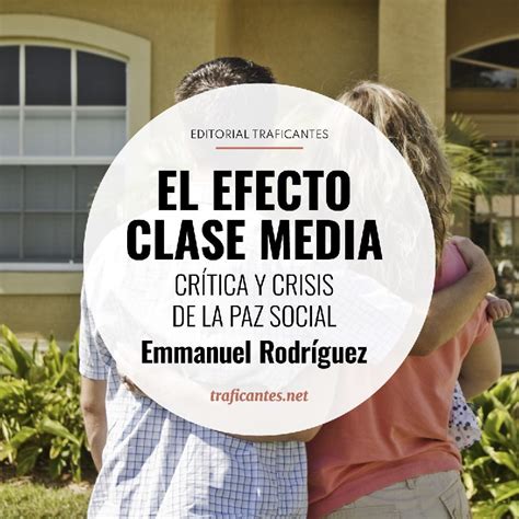 «El efecto clase media» Emmanuel Rodríguez [Katakrak] | Traficantes de ...