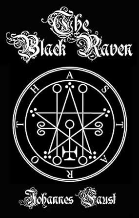 The Black Raven: Demon Summoning and Black Magic Grimoire, The ...
