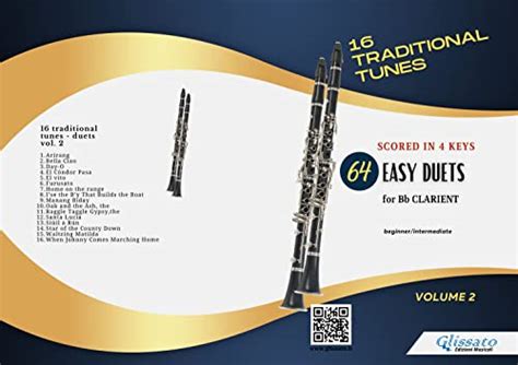 64 Clarinet duets - 16 Traditional Tunes scored in 4 keys (vol.2 ...