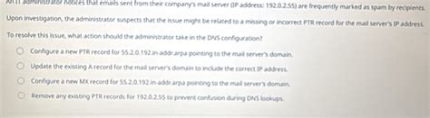 Solved: An I1 administrator notices that emails sent from their company ...