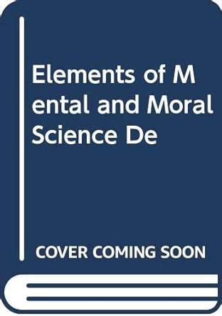 Amazon.in: Buy Elements of Mental and Moral Science De Book Online at ...