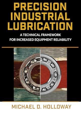 Precision Industrial Lubrication: A Technical Framework for Increased ...