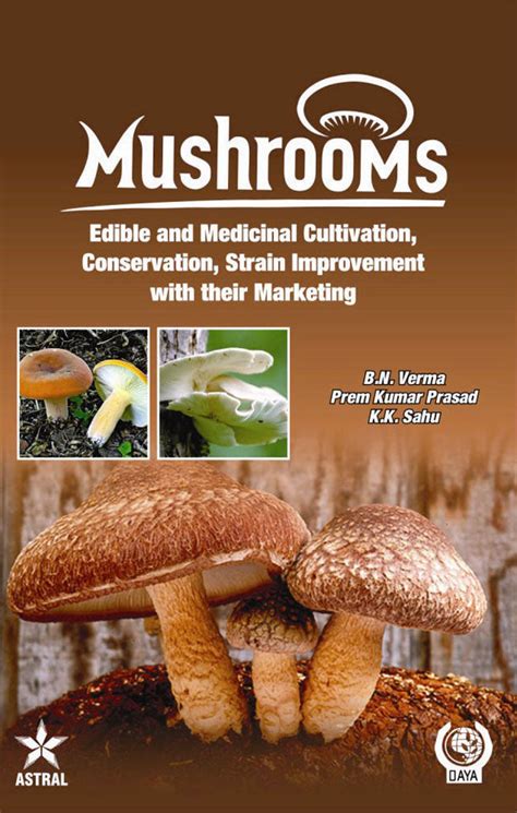 Mushrooms: Edible and Medicinal Cultivation Conservation Strain Improv ...