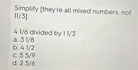 Solved Simplify [they're all mixed numbers. not 1134 1/6 | Chegg.com