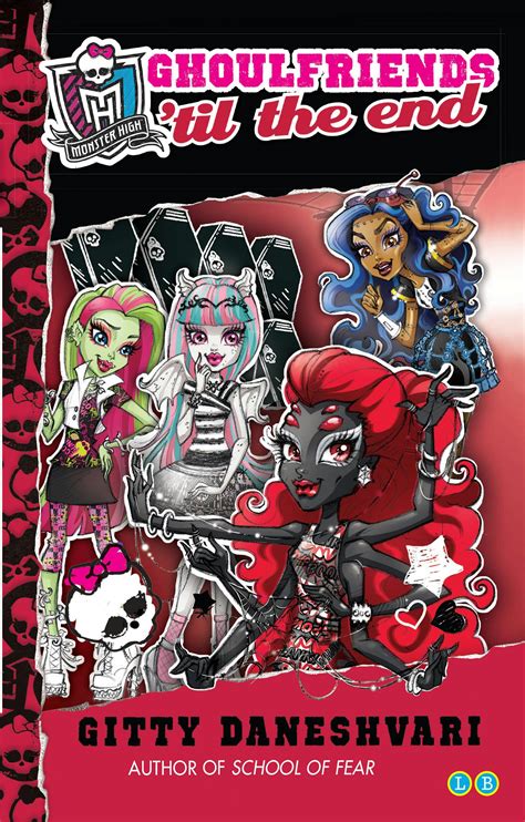Monster High: Ghoulfriends 'til the End: Ghoulfriends Forever Book 4 by ...