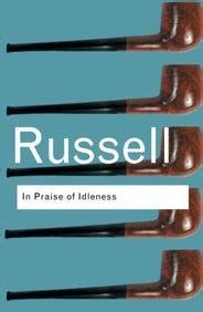 In Praise Of Idleness: And Other Essays : Bertrand Russell: Amazon.in ...