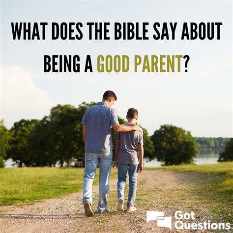 What does the Bible say about being a good parent? | GotQuestions.org
